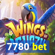 7780 bet